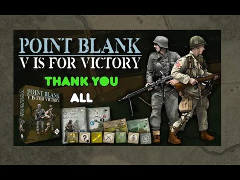 POINT BLANK V is for Victory by LNL Designed by Sean Druelinger FIRST MISSION AND Setup and Overview