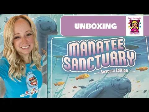 Unboxing Manatee Sanctuary