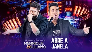 Henrique e Juliano - Abre A Janela - DVD Novas Histórias - Ao vivo em Recife