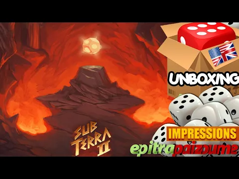 Sub Terra II Inferno's Edge - Unboxing & First Impressions (EN) | Epitrapaizoume