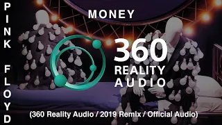 Pink Floyd - Money (360 Reality Audio / 2019 Remix / Live)