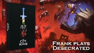 Frank Plays The City of Kings scenario: Desecrated
