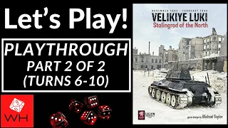 Let's Play! Velikiye Luki: Stalingrad of the North (Part 2 of 2)