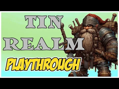 TIN REALM PLAYTHROUGH: How good is the Dwarf Sentinel?