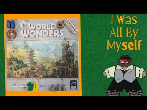I Can Build You The World. Wonder, Wooden, Splendid - World Wonders Solo Play