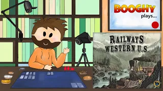 Booghy plays... Railways of Western U.S. (3p, Playthrough, Review)