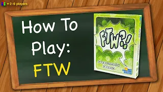 How to play FTW