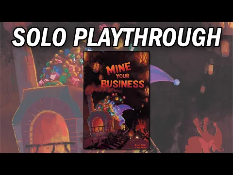 Mine Your Business - Solo Playthrough