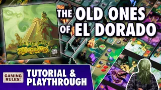 The Old Ones of El Dorado - Tutorial & Playthrough