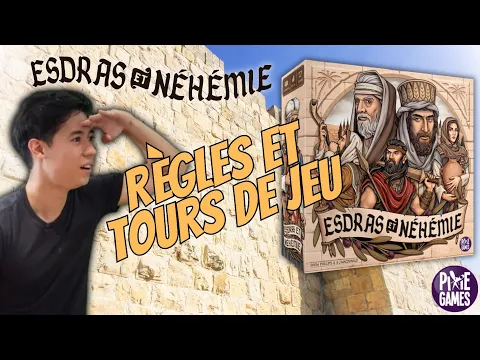 Esdras et Néhémie - Règles et Tours de jeu