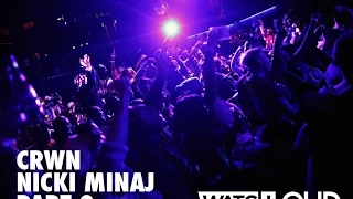 CRWN w/Elliott Wilson Ep. 15 Pt. 2 of 2: Nicki Minaj