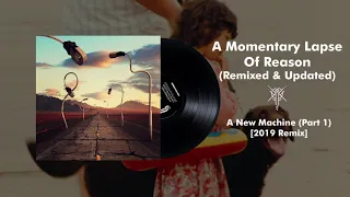 Pink Floyd - A New Machine (Pt. 1) [2019 Remix]