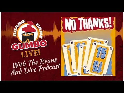 No Thanks! with The Beans And Dice Podcast