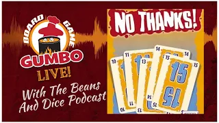 No Thanks! with The Beans And Dice Podcast
