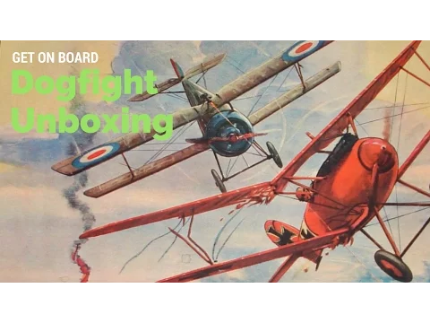 Get on Board: Dogfight Unboxing