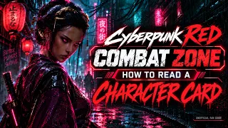 Cyberpunk RED: Combat Zone — How to Read a Character Card