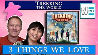 TREKKING THE WORLD  -  Board Game Review - 3 Things We  Love