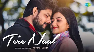 Tere Naal | Anurag Halder | Aishwarya Sen | Ridhish Chowdhury | Latest Hindi Song 2023