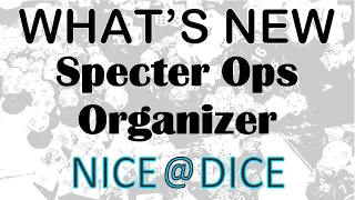What's New: Organizer for Specter Ops