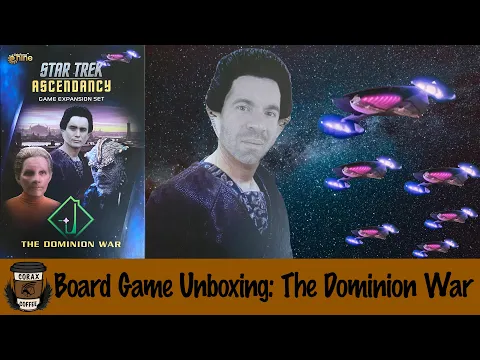 Board Game Expansion Unboxing: Star Trek Ascendancy: The Dominion War