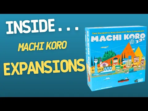 Inside…Machi Koro: The Expansions (4K60fps)