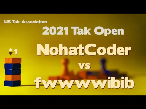 Live Commentary - 2021 Tak Open - NohatCoder vs fwwwwibib - Game 1 - Special Guest Co-Commentator!