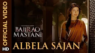 Albela Sajan (Reprised Video Song) | Bajirao Mastani | Ranveer Singh, Priyanka Chopra