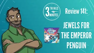 Jewels for the Emperor Penguin: 3 Things in 3 Minutes Review #141