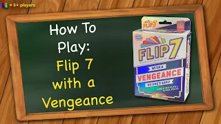 How to play Flip 7 with a Vengeance
