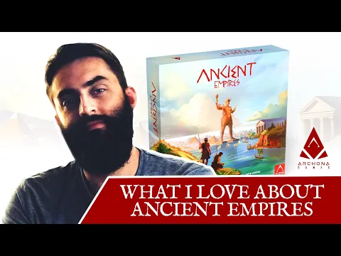 What I Love About Ancient Empires
