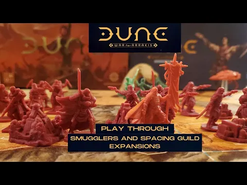 Dune: War for Arrakis with Smugglers and Spacing Guild Expansions