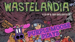 Purple Moose Plays...Wastelandia: A Co-op & Solo Boss Battler - Kickstarter Preview