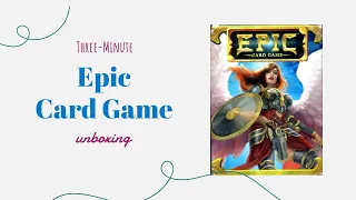 Epic Card Game - 3-Minute Unboxing