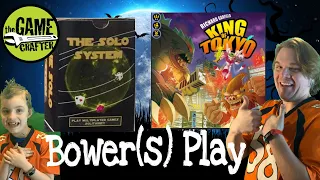 Bower(S) Play The Solo System + King Of Tokyo