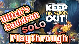 Keep The Heroes Out - Witch's Cauldron - SOLO Playthrough