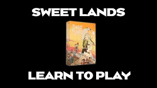 Sweet Lands - Learn to Play