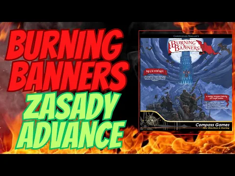 Burning Banners ?Rozgrywka | Zasady Advance ?