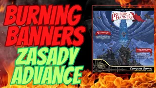 Burning Banners ?Rozgrywka | Zasady Advance ?