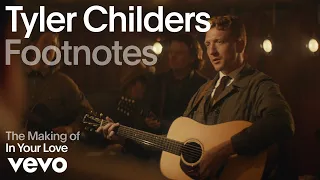 Tyler Childers - The Making of &#39;In Your Love&#39; (Vevo Footnotes)