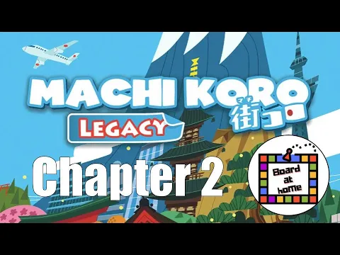 Machi Koro Legacy Chapter 2 (Full Spoilers)
