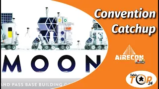 Moon Convention Catchup Airecon 2022 - Tabletop24