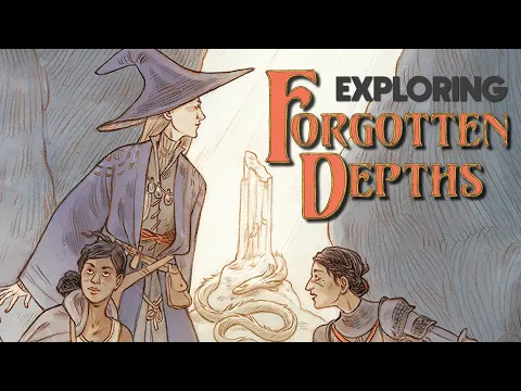 Forgotten Depths - Exploring the Everchamber...and More!