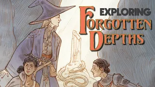 Forgotten Depths - Exploring the Everchamber...and More!