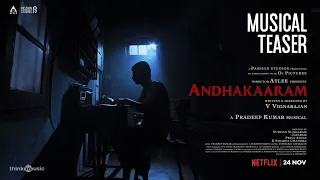 Andhakaaram - Musical Teaser | Arjun Das, Vinoth Kishan | Pradeep Kumar | Atlee | V. Vignarajan
