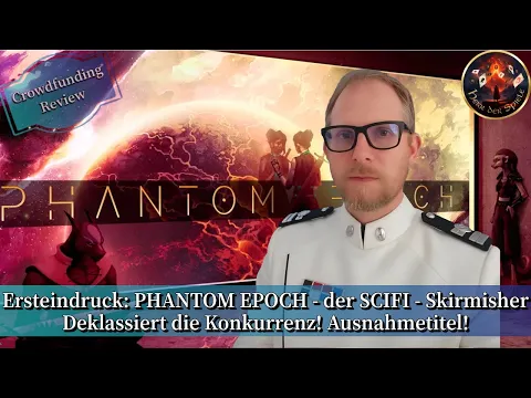 Ersteindruck PHANTOM EPOCH - der SCIFI Skirmisher deklassiert die Konkurrenz! Ein Ausnahmetitel!