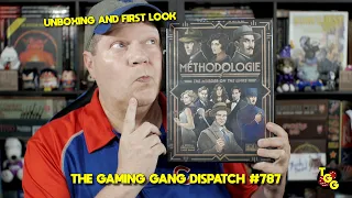 Unboxing and First Look at Méthodologie on The Gaming Gang Dispatch #787