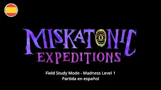 Miskatonic Expeditions - Partida en Español