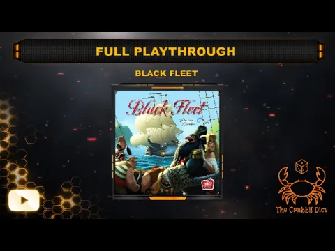 Black Fleet ... Full Playthrough by the Crabby Dice