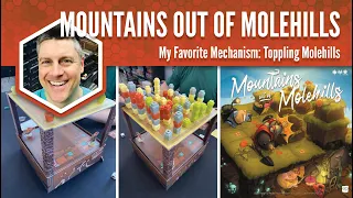 Mountains Out of Molehills: My Favorite Game Mechanism