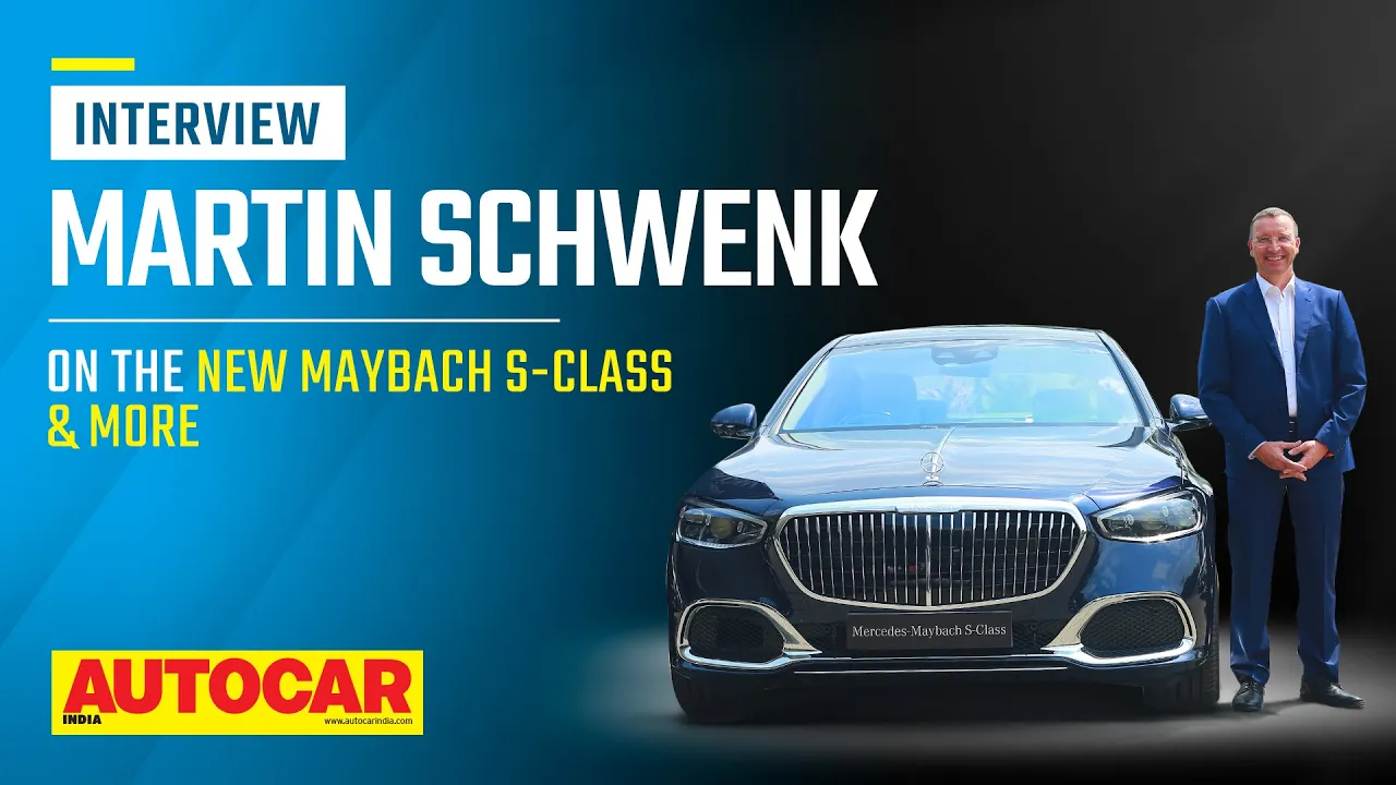 Mercedes-Maybach S-Class launch, availability and more - Martin Schwenk | Interview | Autocar India